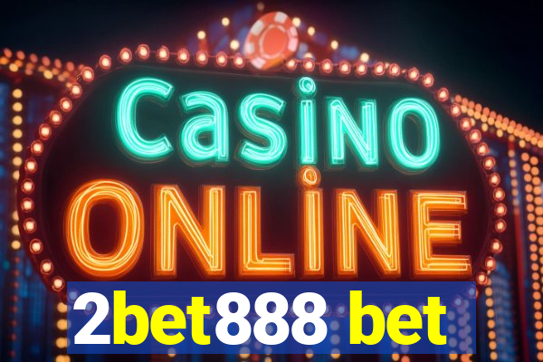 2bet888 bet